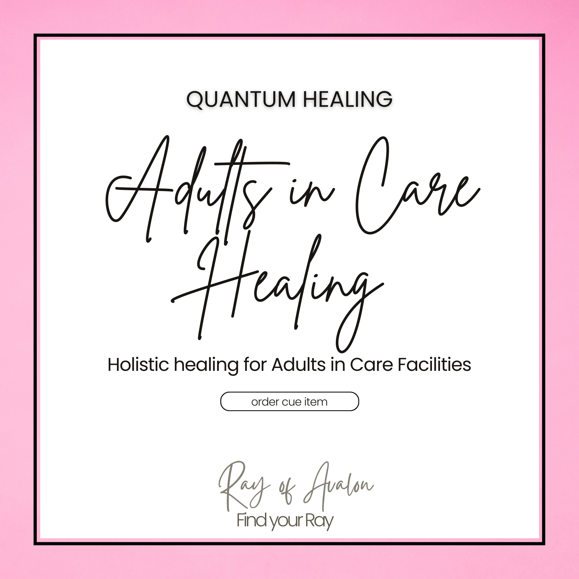 Adults in Care - Quantum Healing