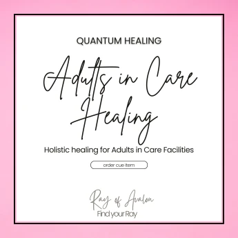 Adults in Care - Quantum Healing