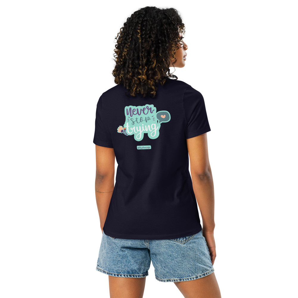 Women's Relaxed T-Shirt - Never Stop Trying