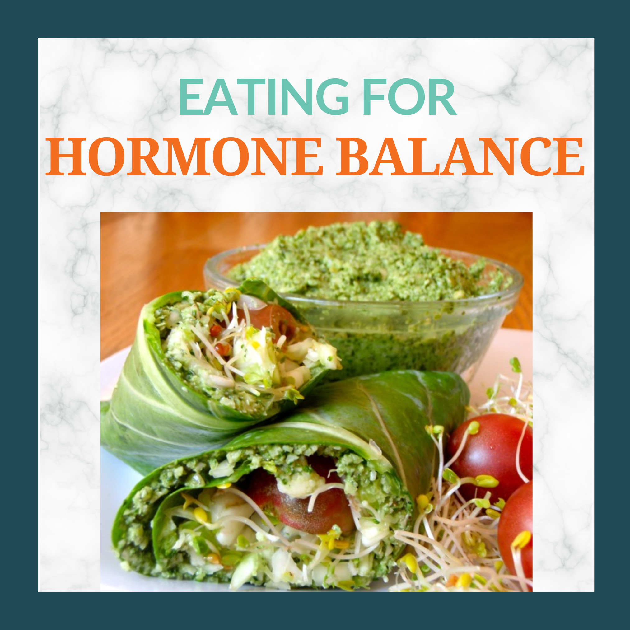 Eating for Hormone Health
