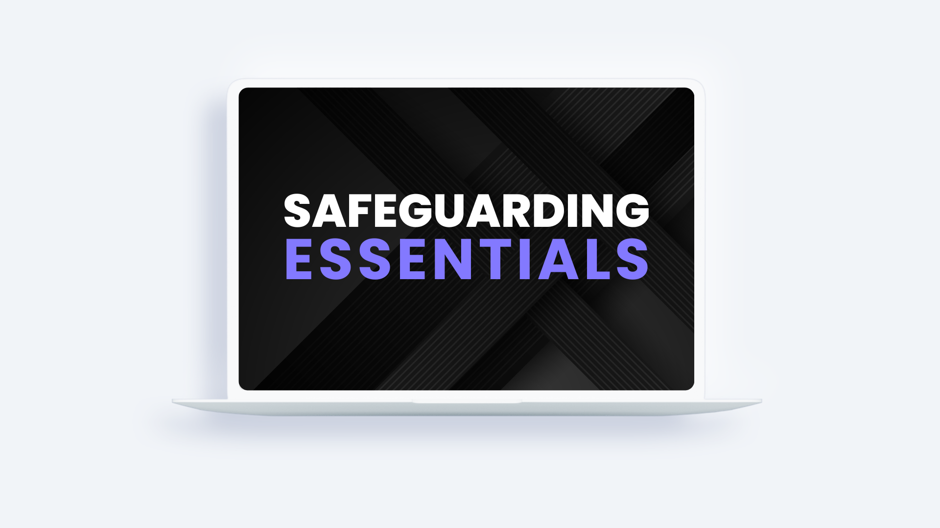 Safeguarding Essentials