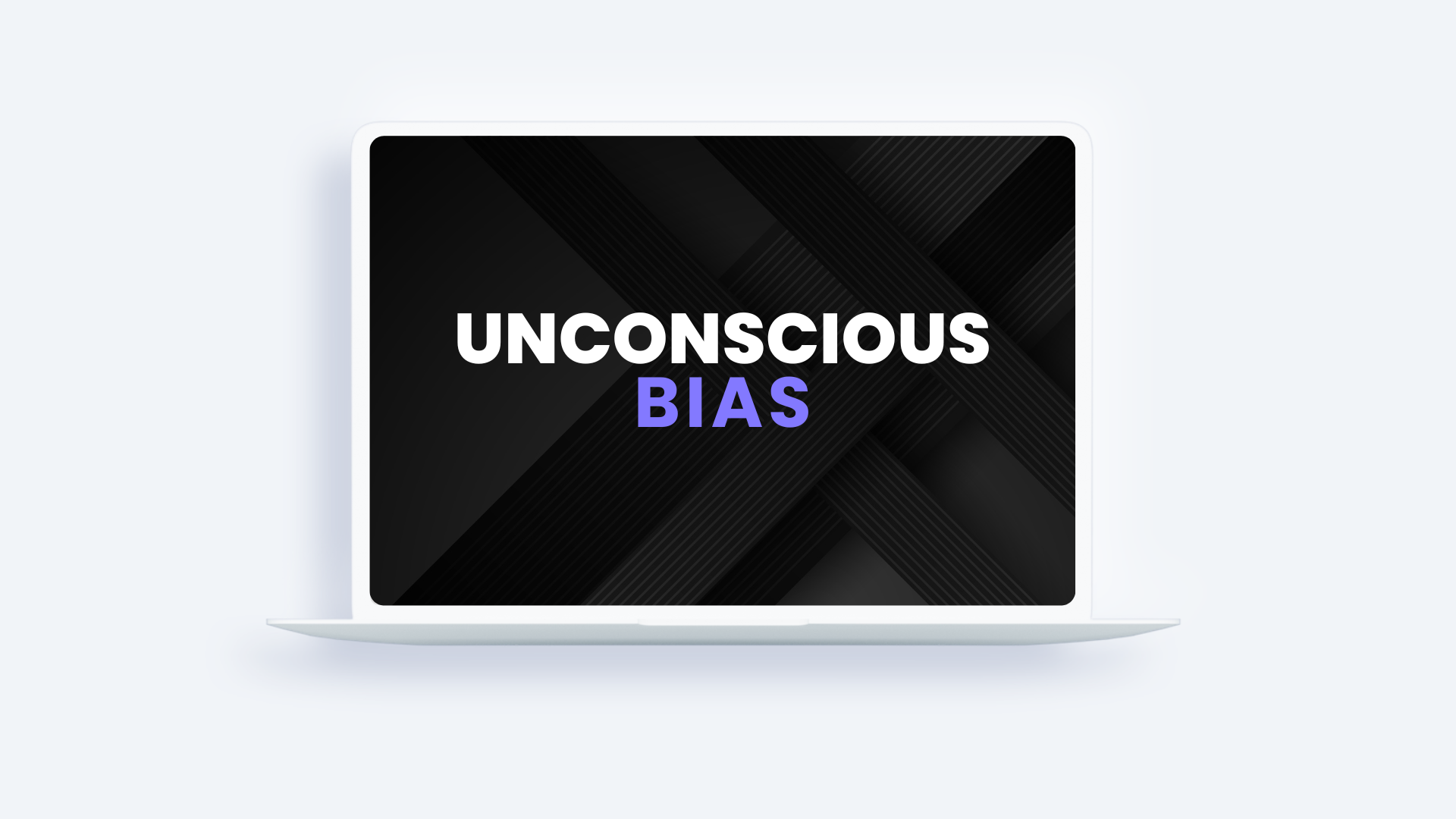 Unconscious Bias