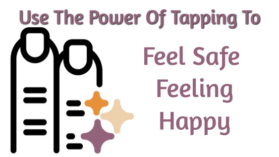 Feel Safe Feeling Happy : Tapping Video