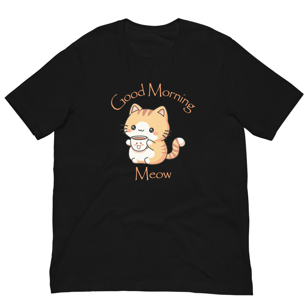 Good Morning Meow Unisex t-shirt