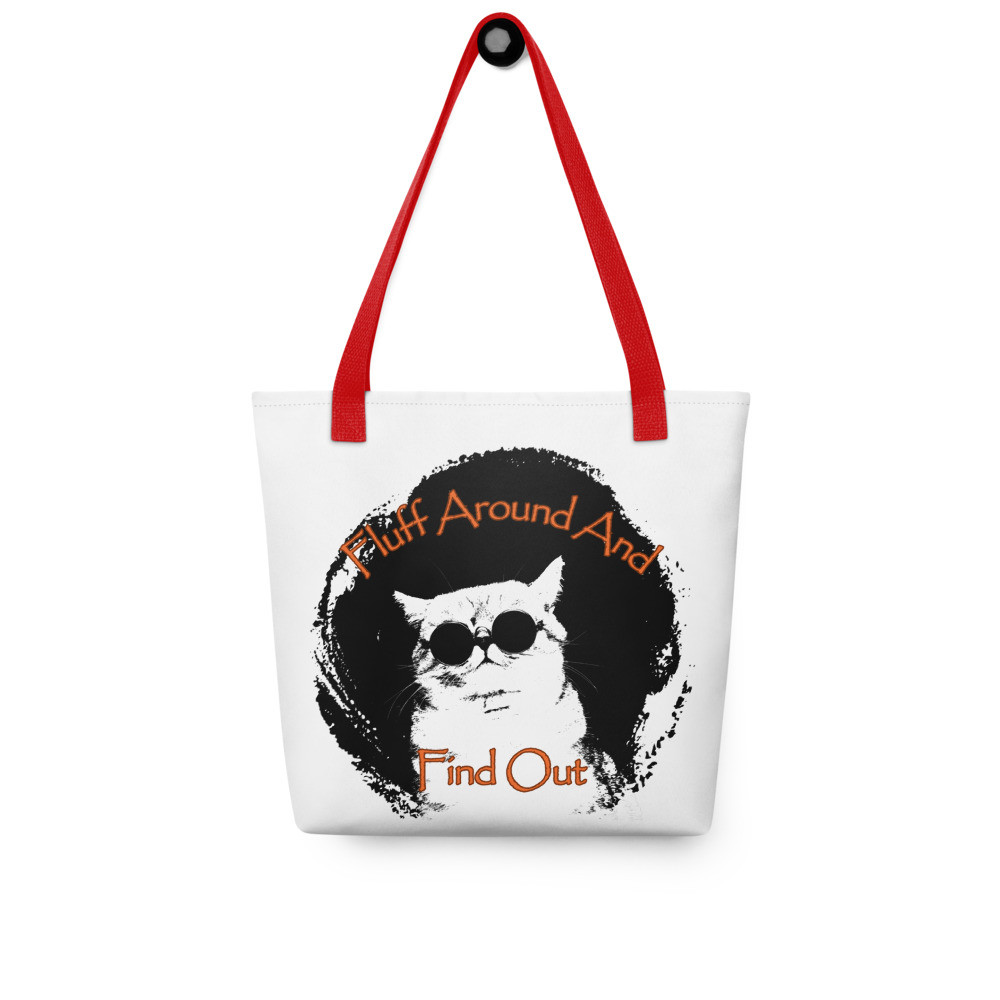 Fluff Around And Find Out Tote bag