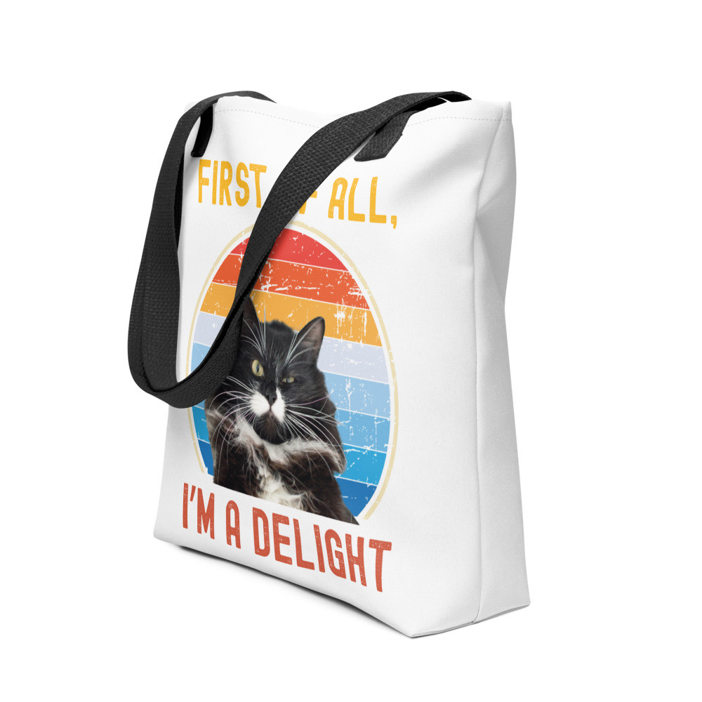 First Of All I'm A Delight Tote bag