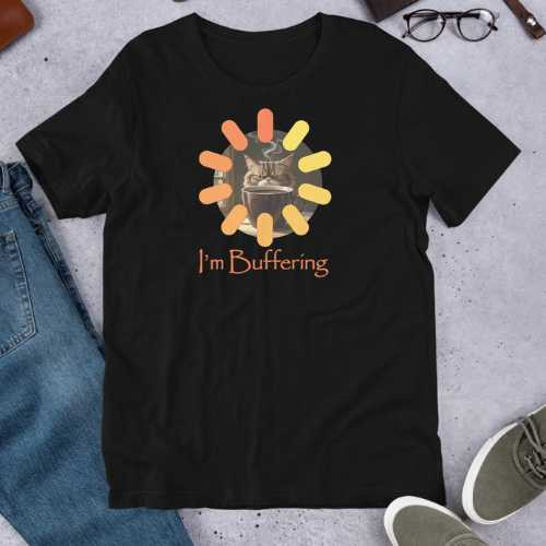 I'm Buffering Unisex t-shirt