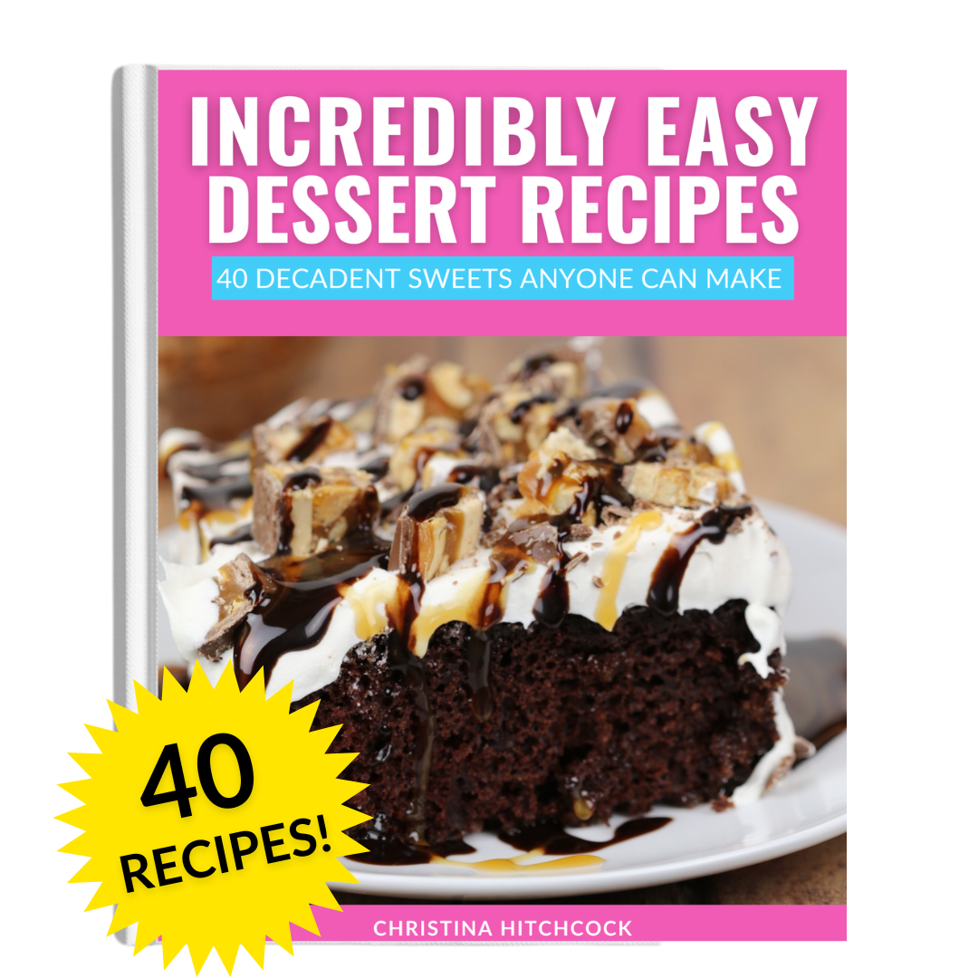 Incredibly Easy Desserts