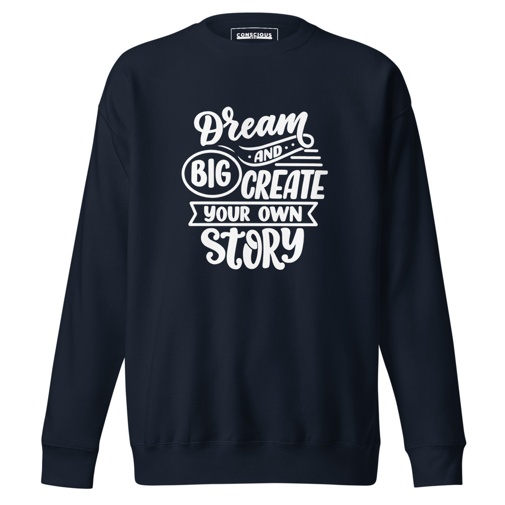 Dream Big - Unisex Sweatshirt