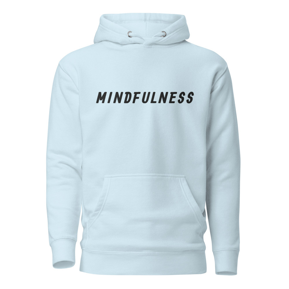 Mindfulness - Hoodie