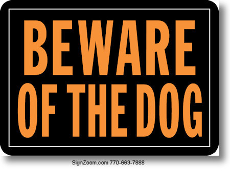 BEWARE OF THE DOG Sign