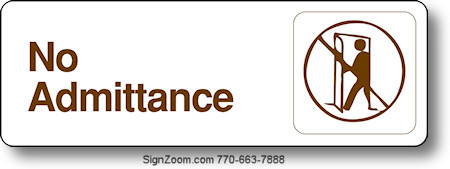 NO ADMITTANCE Sign