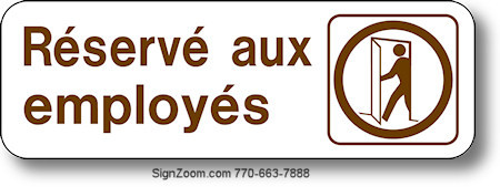 RESERVE AUX EMPLOYES / EMPLOYEES ONLY Sign (French)