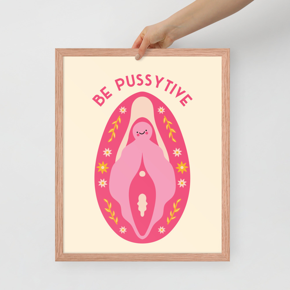 Be Pussytive - Framed Poster