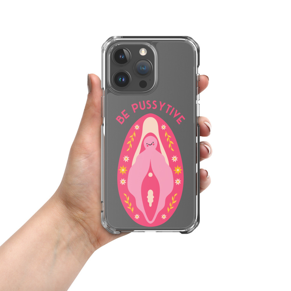 Be Pussytive - Clear Case for iPhone®