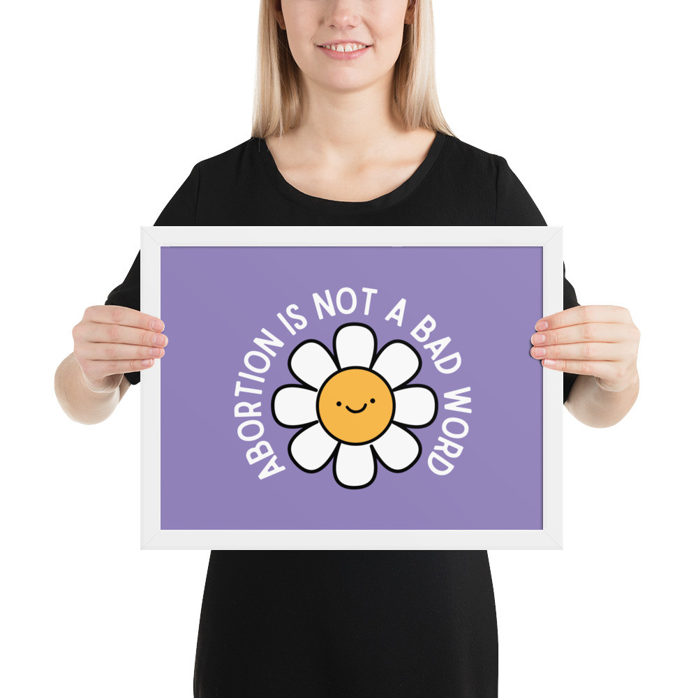 Abortion is not a bad word - Framed Poster