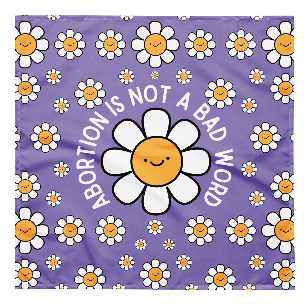 Abortion is not a bad word - Bandana