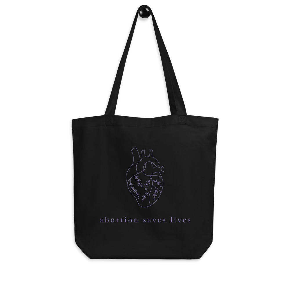 Abortion Saves Lives - Tote Bag