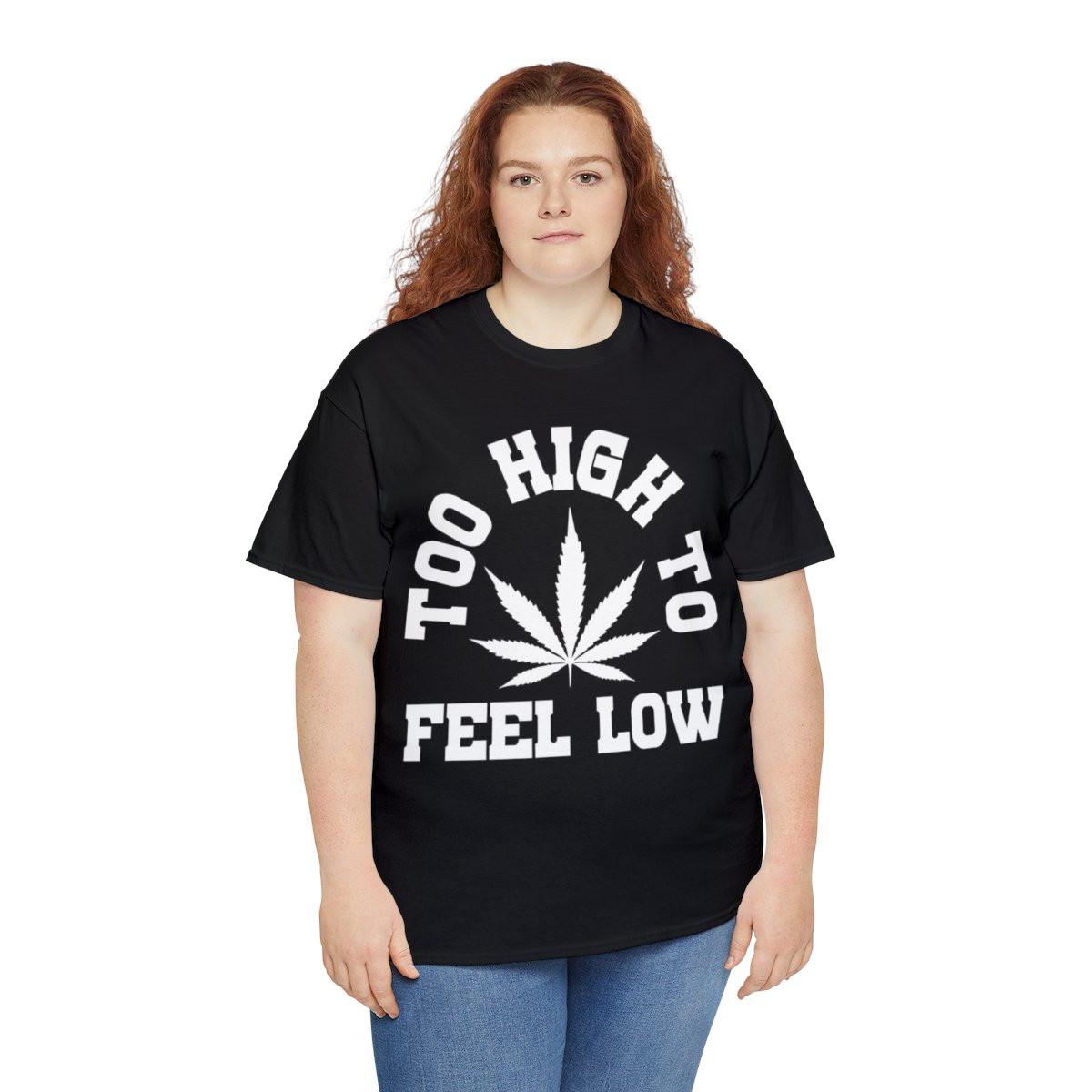 Too High To Feel Low unisex Short Sleeve Tee