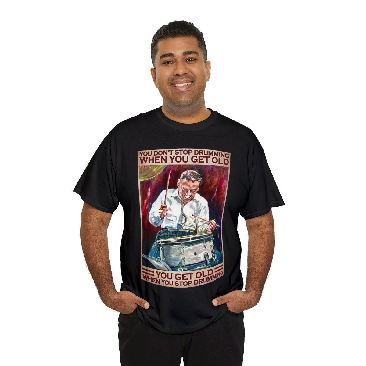 You don't stop drumming when you get old, you get old when you unisex Short Sleeve Tee