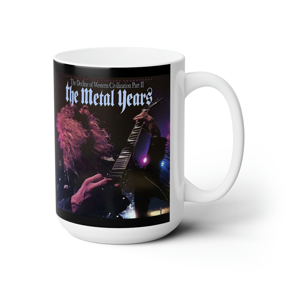 Decline of Western Civilization part 2 The Metal Years  Mug 15oz