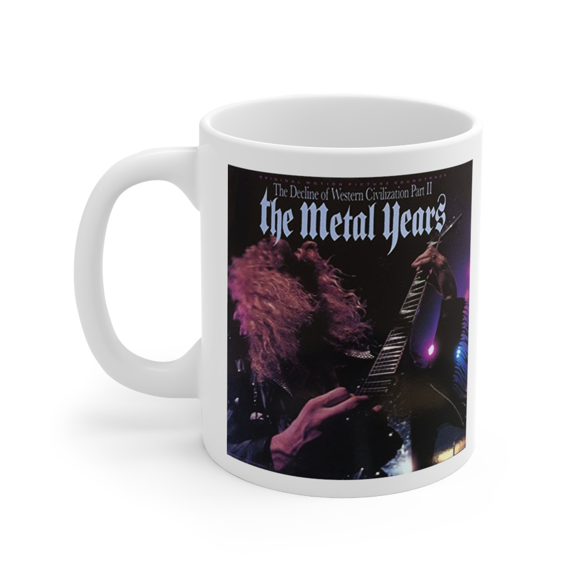 Decline of Western Civilization pt 2 The Metal Years on white Mug 11oz