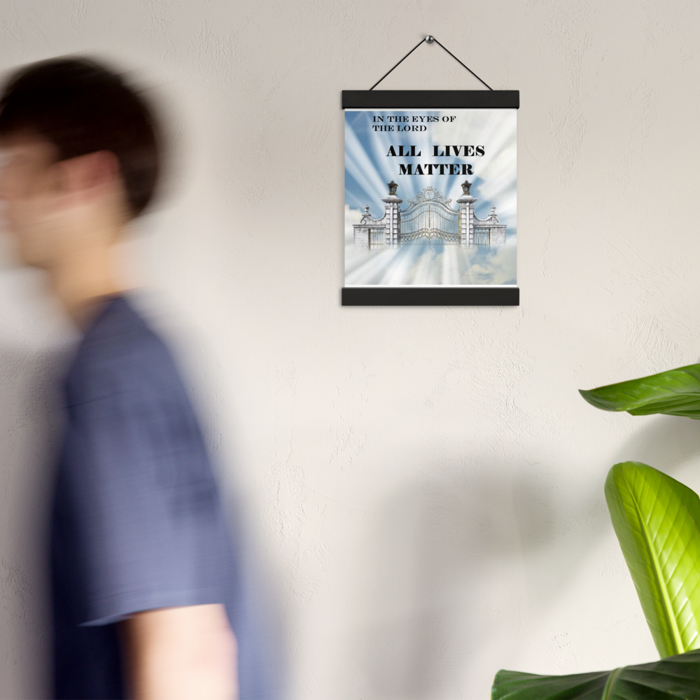 IN the Eyes of the Lord all Lives Matter Poster with hangers
