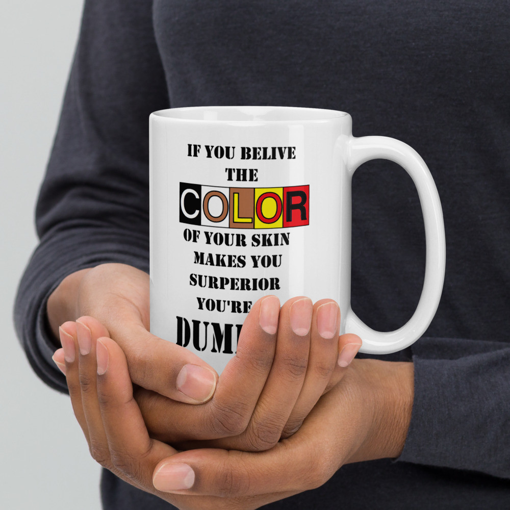 Color doesn't make you better White glossy mug