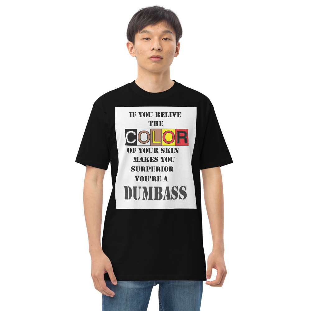 Color doesn't make you better Men’s premium heavyweight tee