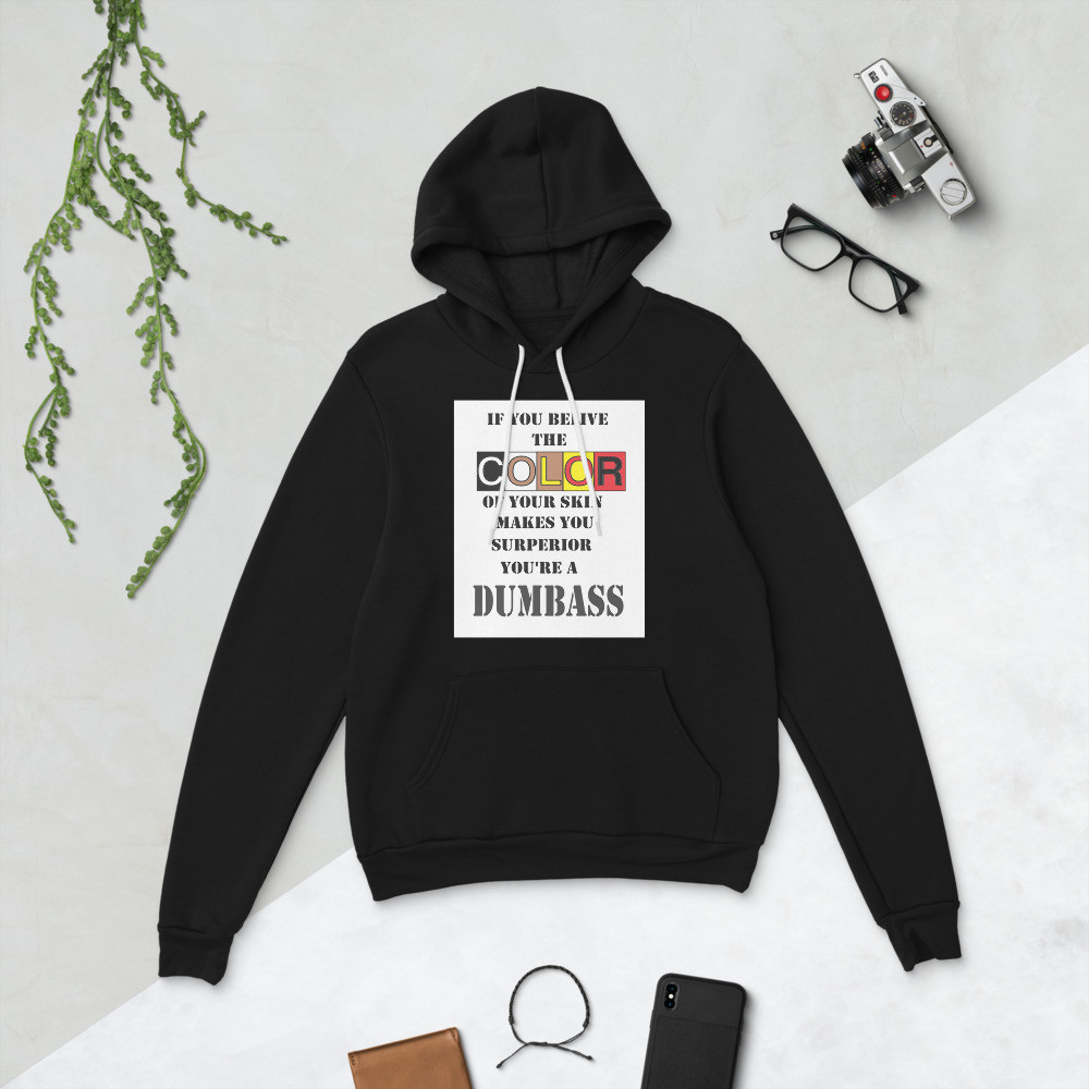 Color doesn't make you better Unisex hoodie