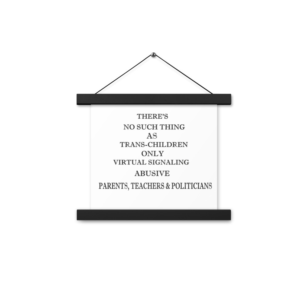 No Trans kids (clear)Poster with hangers