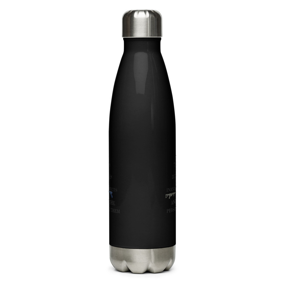 Blame the person not the object( clear backdrop)Stainless steel water bottle