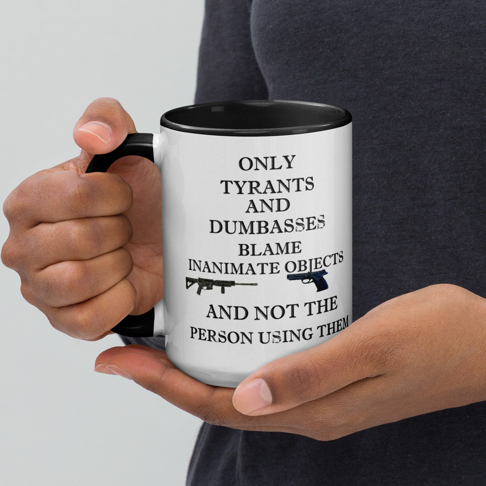 Blame the person, not the object( clear backdrop)Mug with Color Inside