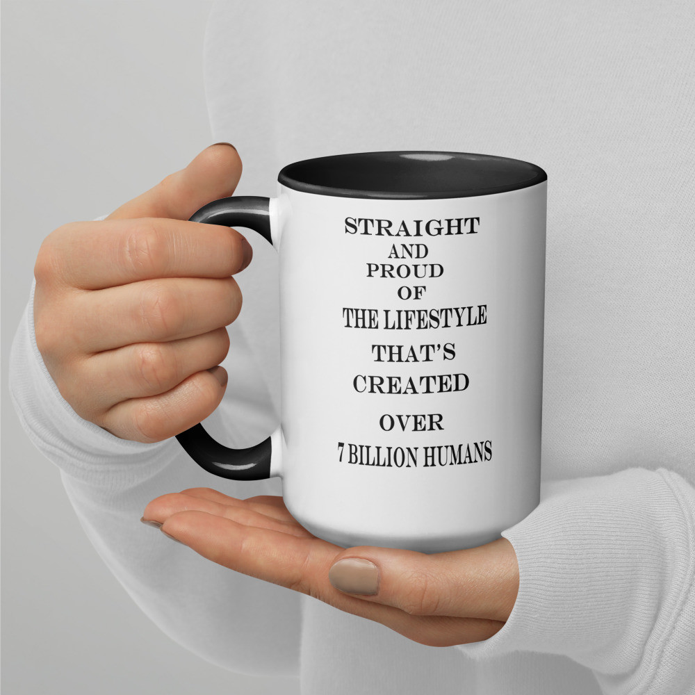 Straight pride for creating 99.99% of  humans Mug with Color Inside