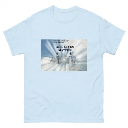 All lives matter to God Unisex classic tee