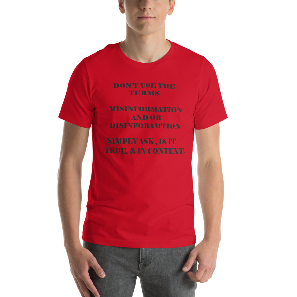 Don't use misinformation or disinformation Unisex t-shirt