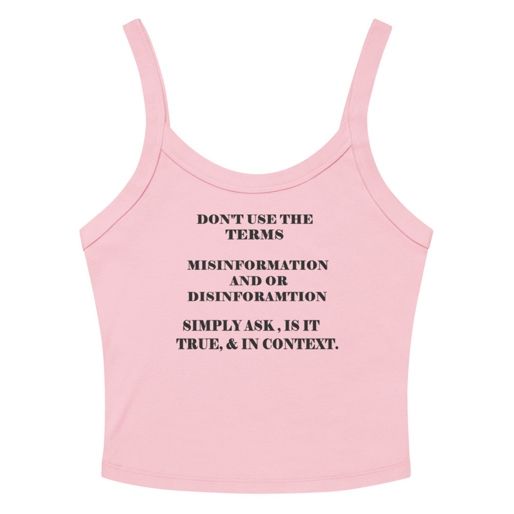 Don't use misinformation or disinformation Women’s micro-rib tank top