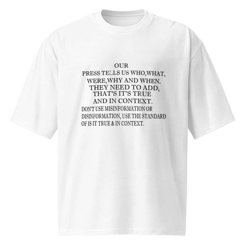 What the press should be Oversized heavyweight t-shirt