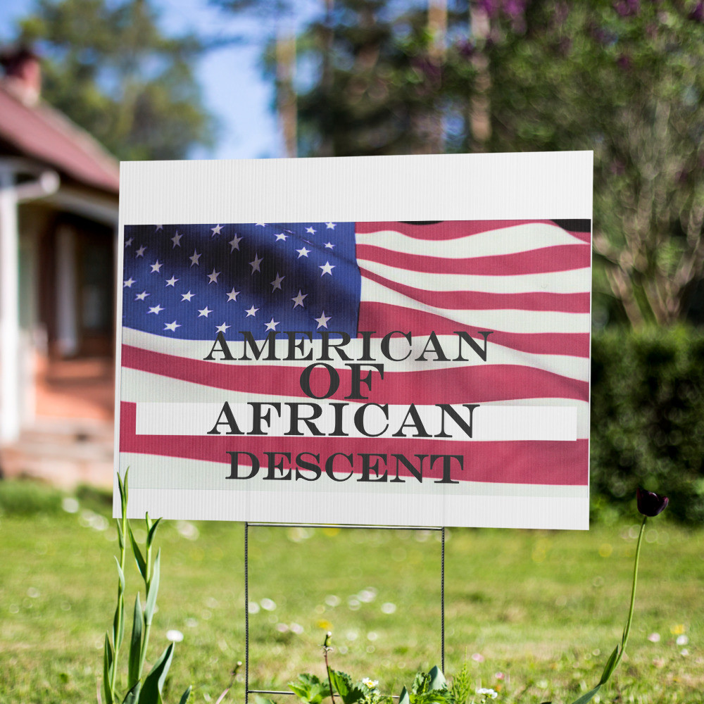 American of African Descent Yard sign