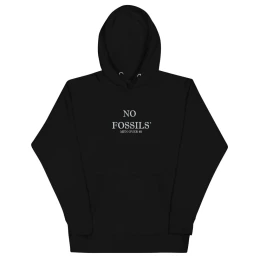 No Fossils Unisex Hoodie