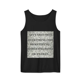 Unisex garment-dyed tank top ain't shit free