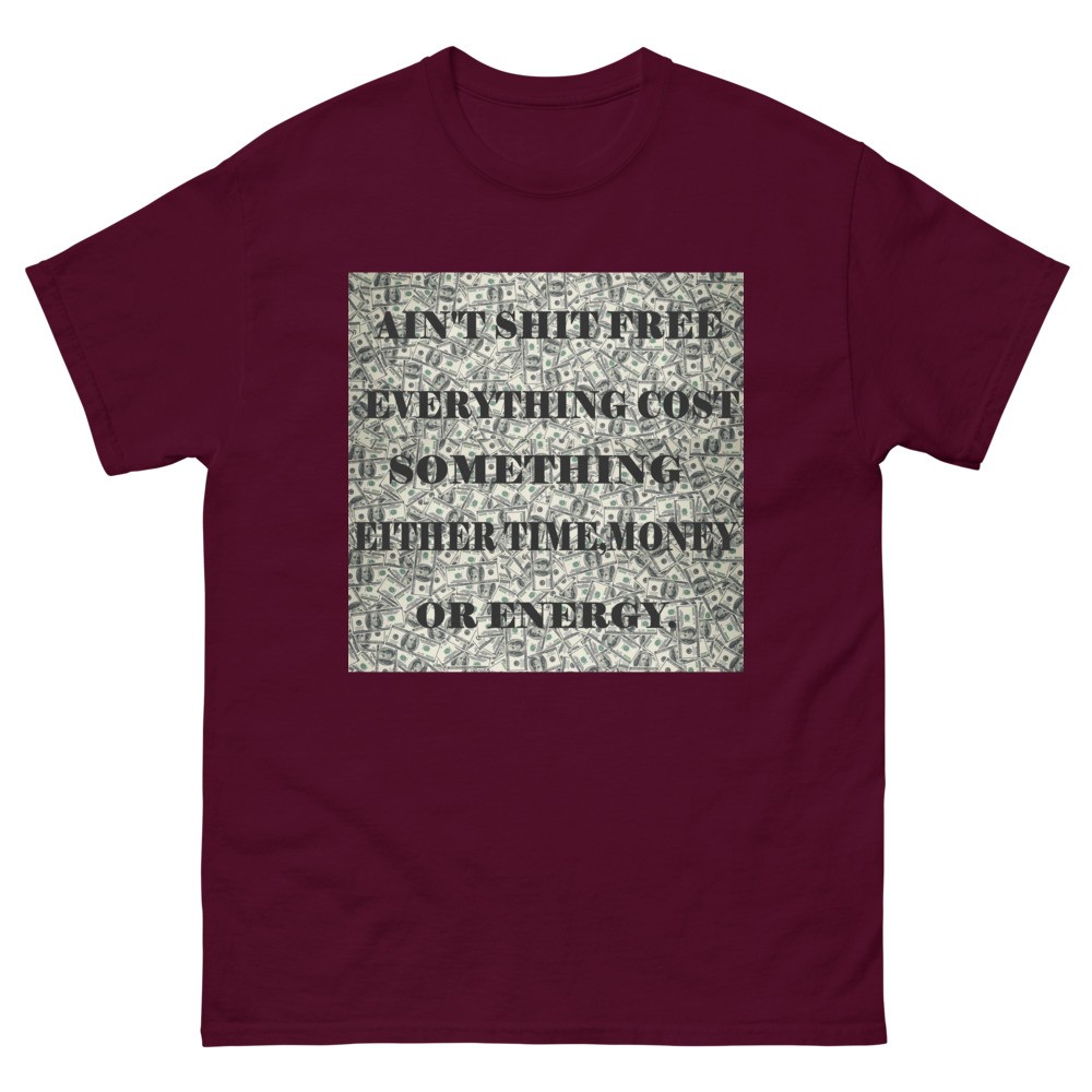 Unisex classic tee ain't shit free