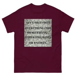 Unisex classic tee ain't shit free