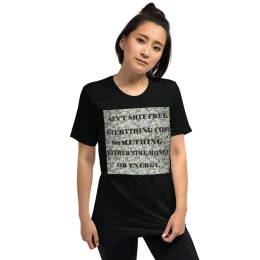 Short sleeve t-shirt ain't shit free