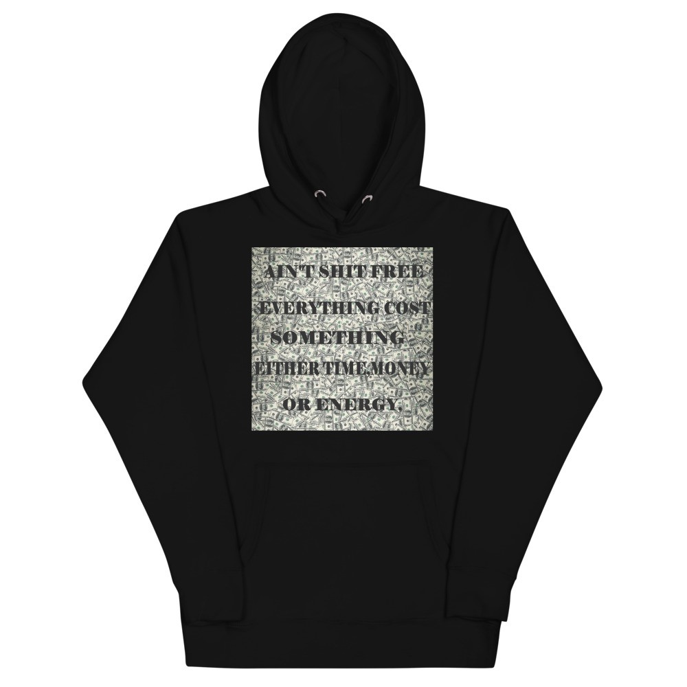 ain't shit free Unisex Hoodie