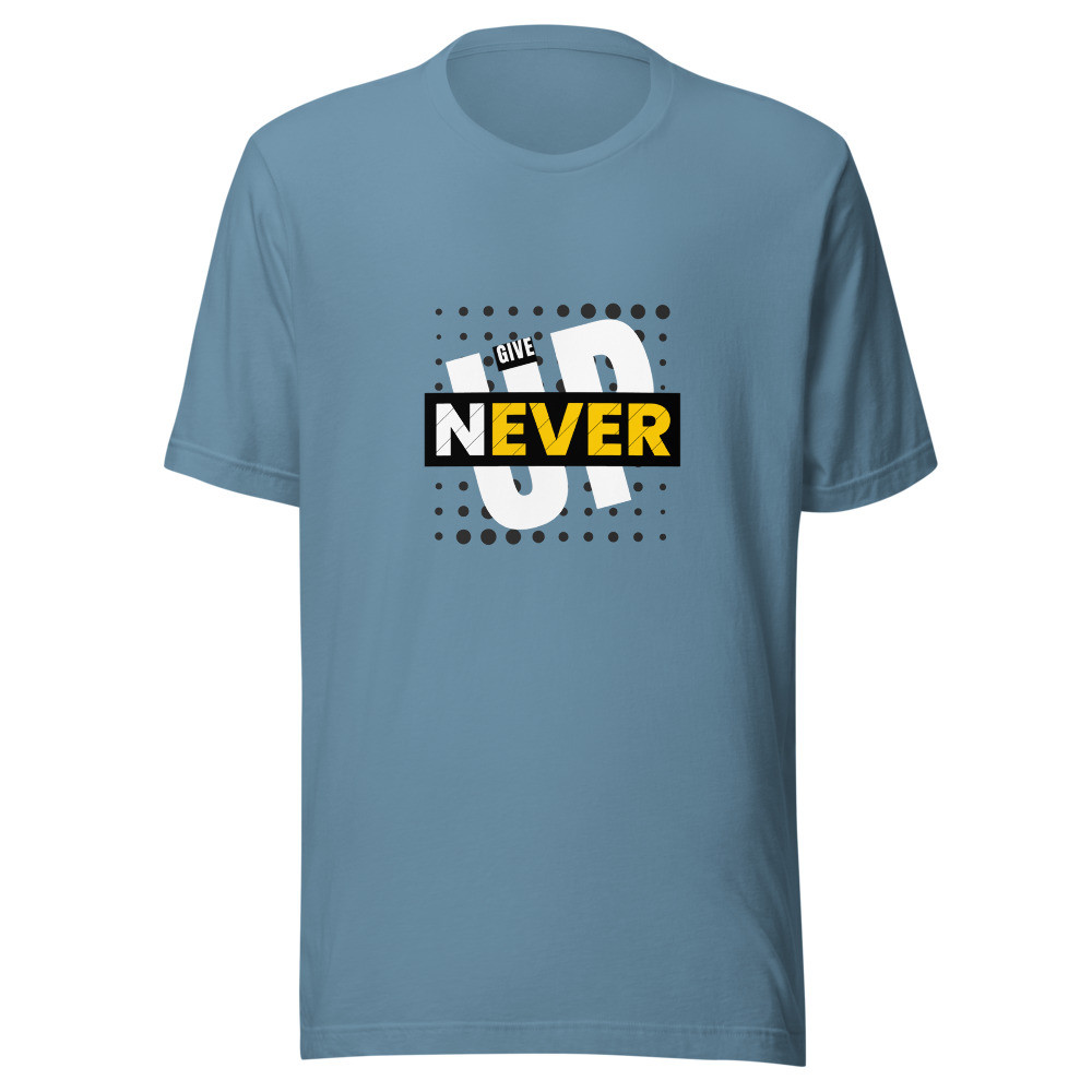 Never Give Up T-Shirt