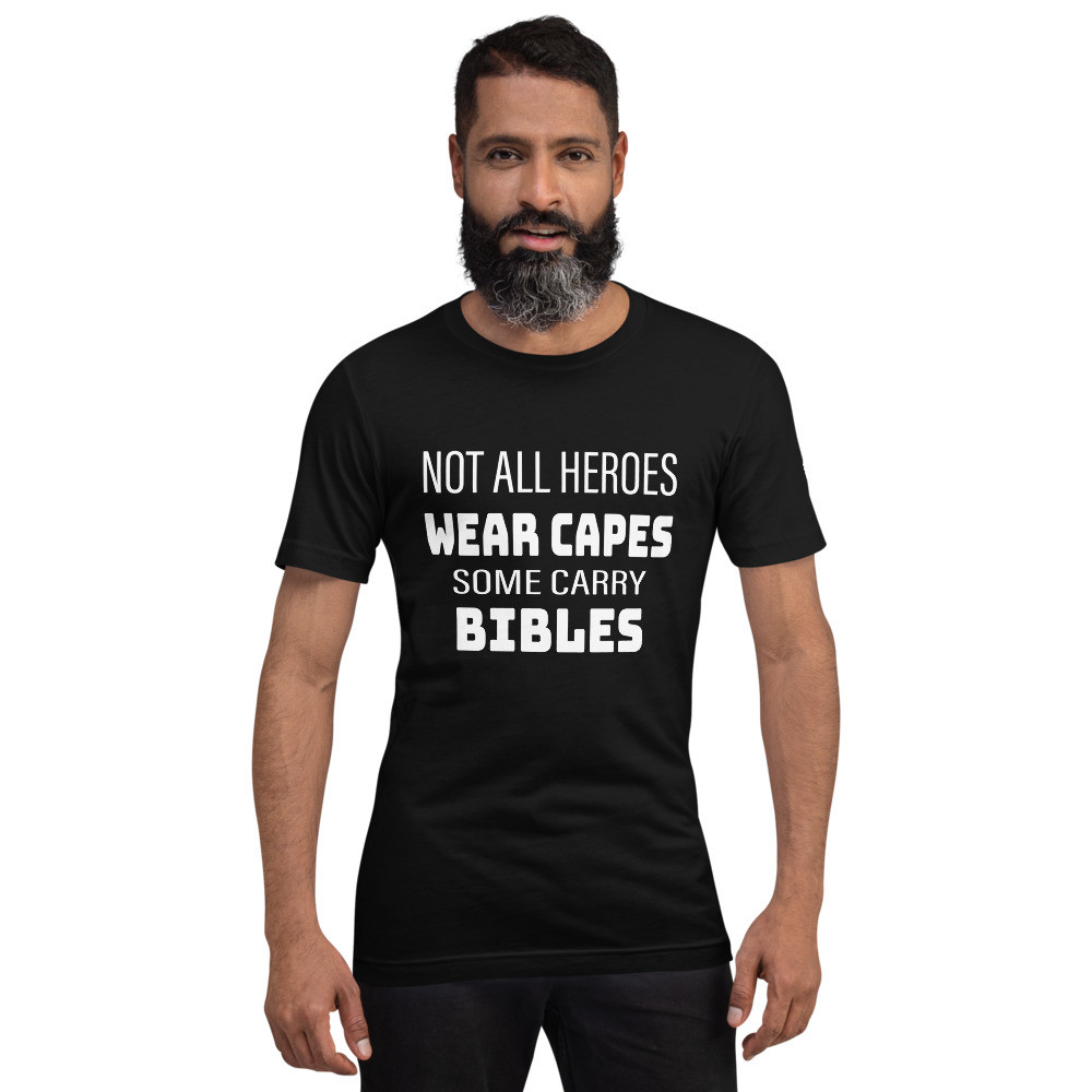 Not all heroes wear capes some carry bibles
