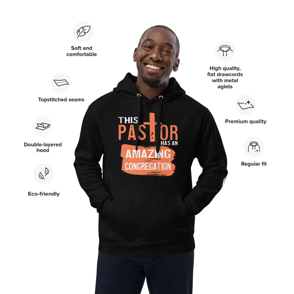 This Pastor Has An Amazing Congregation Premium eco hoodie