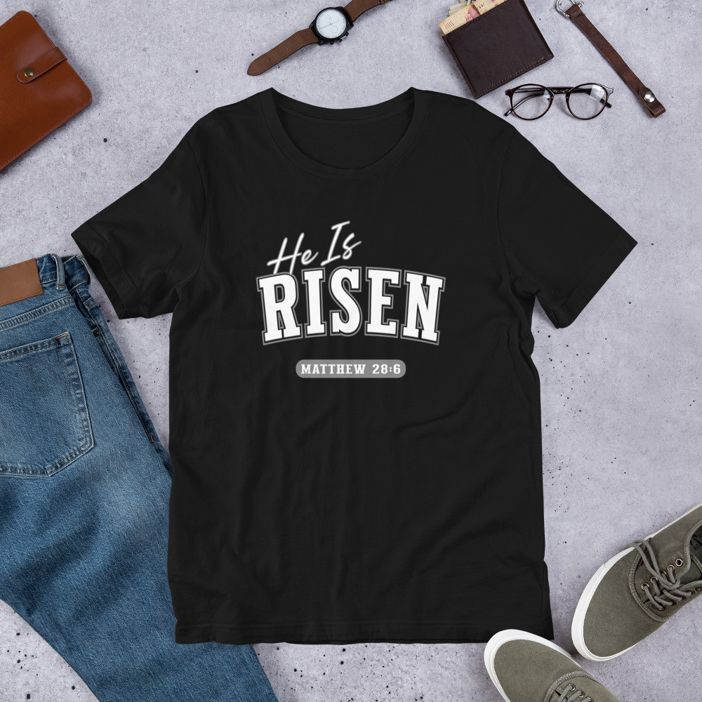 He Is Risen T-Shirt - Soft, Lightweight, Stretchy, Comfortable Fit for Resurrection Sunday
