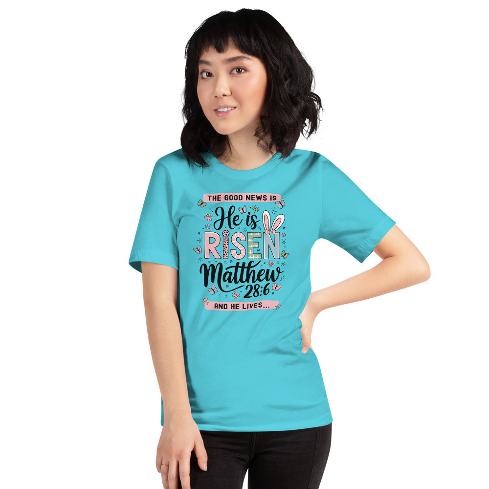 The good news is He Is Risen Women's T-shirt